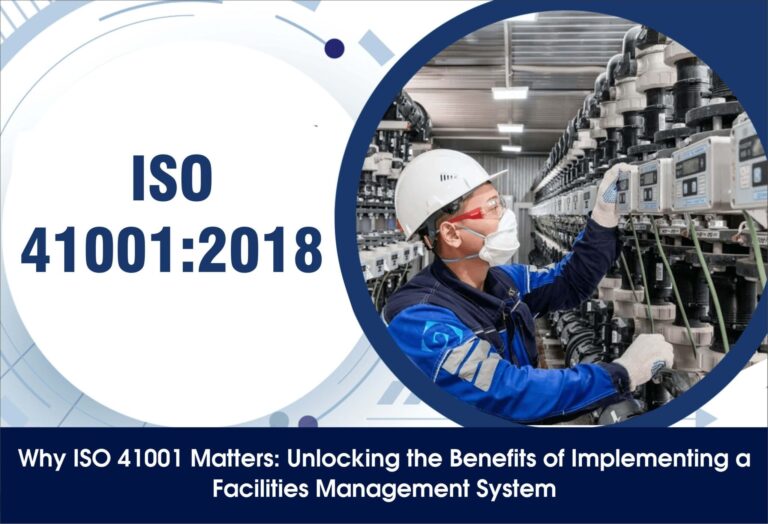 Why ISO 41001 Matters: Unlocking the Benefits of Implementing a Facilities Management System