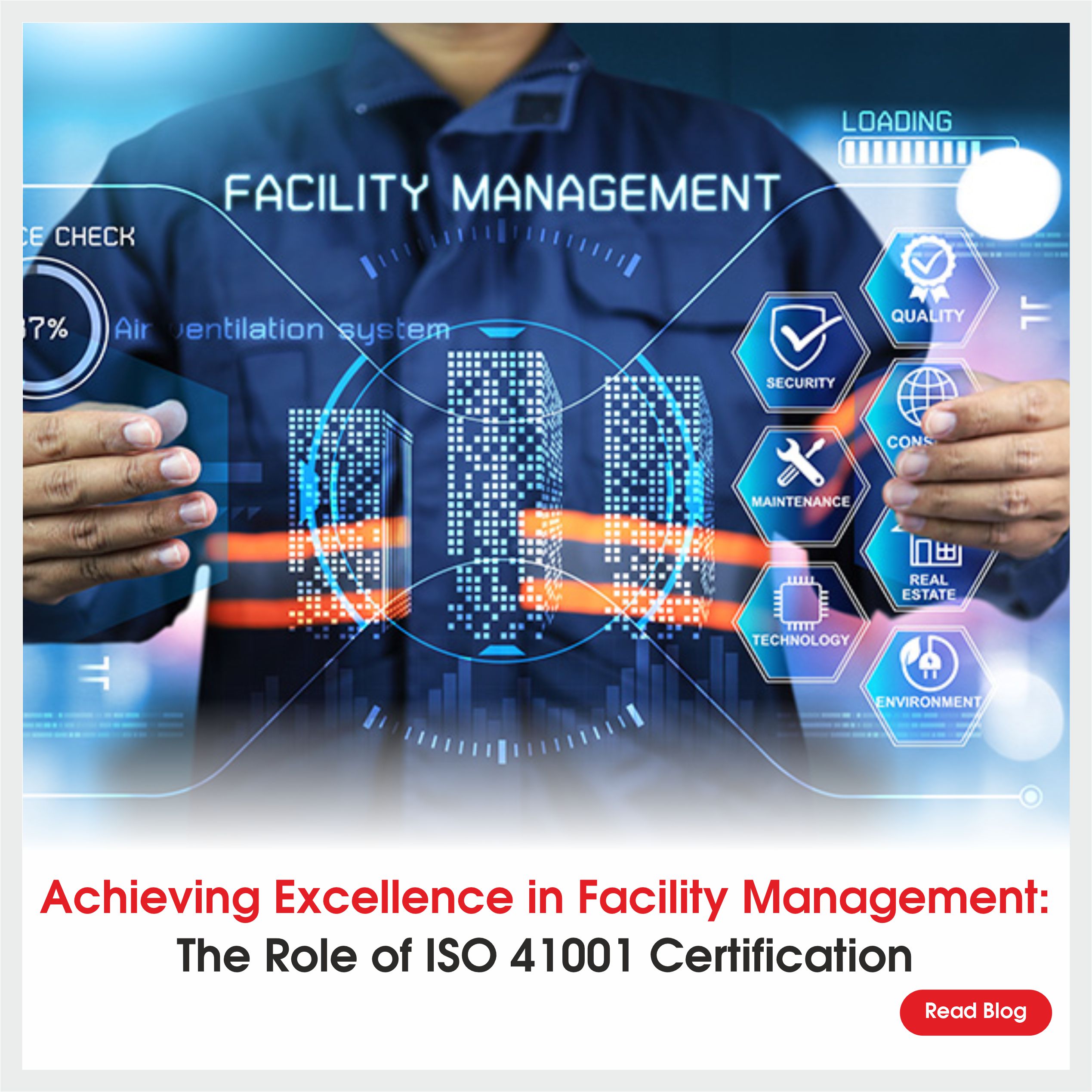 Achieving Excellence in Facility Management: The Role of ISO 41001 Certification