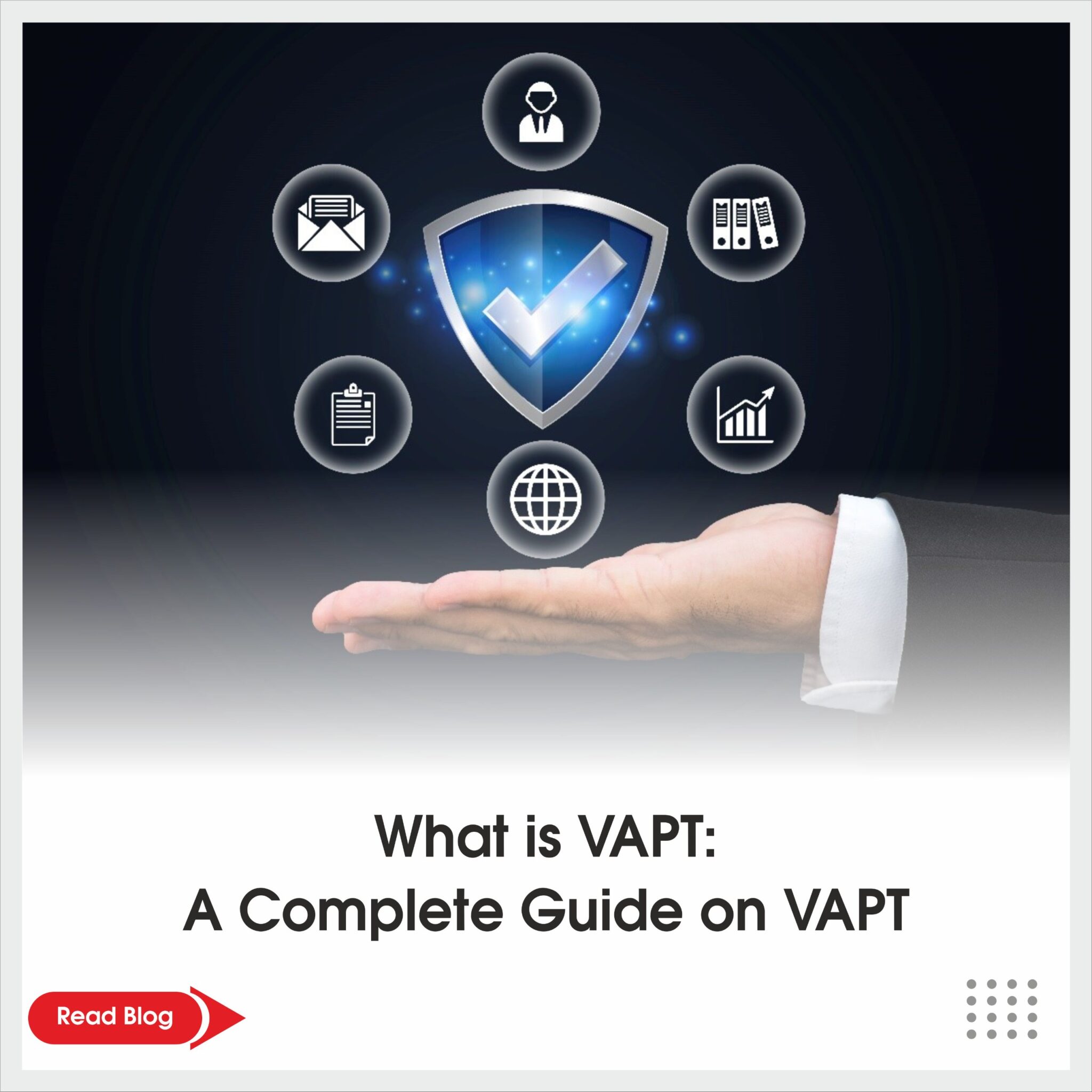 What is VAPT: A Complete Guide on VAPT