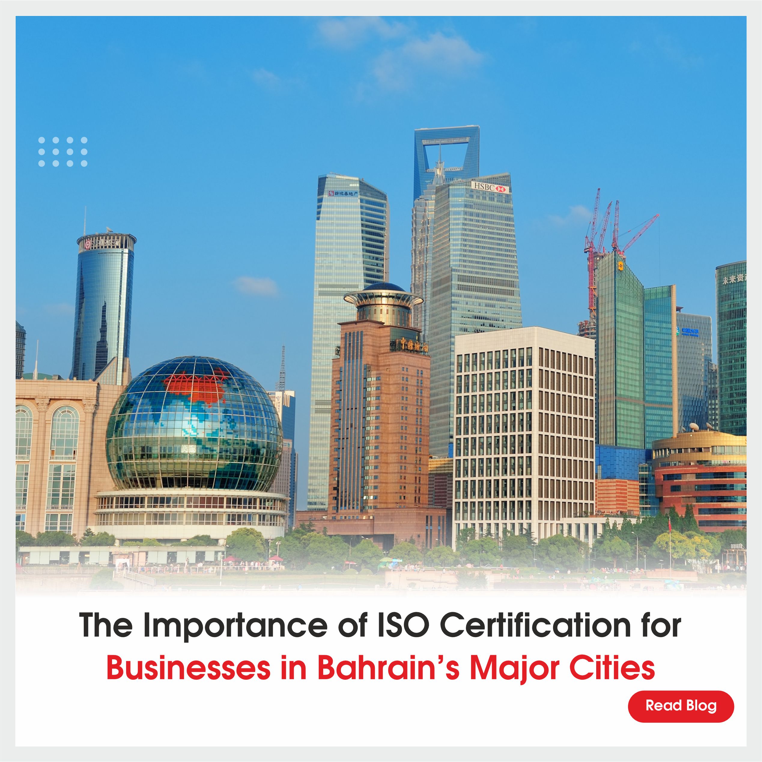 The Importance of ISO Certification for Businesses in Bahrain’s Major Cities